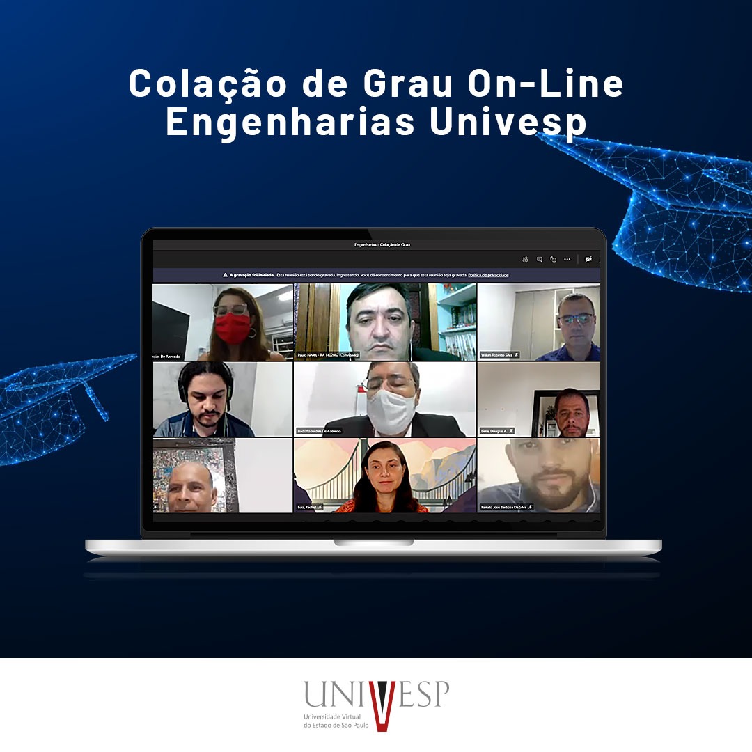 Univesp realiza colação on-line das turmas de Engenharias  
